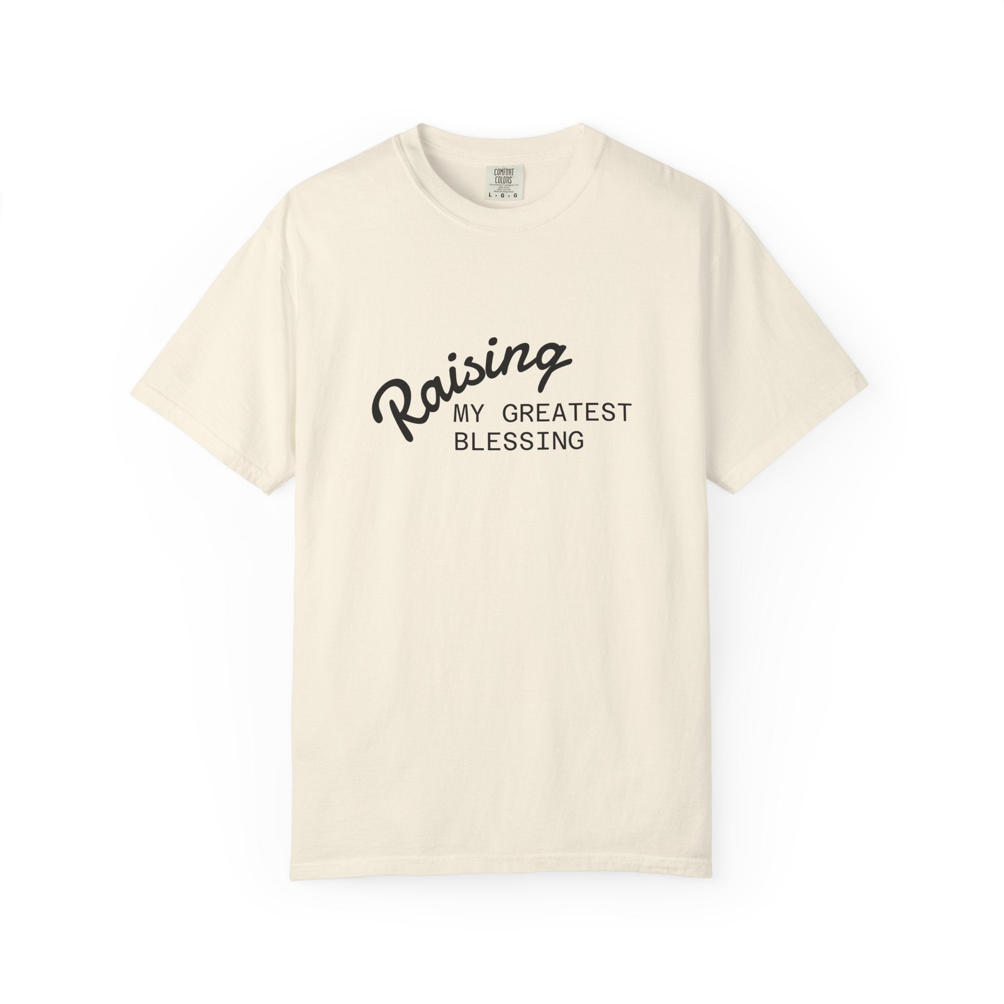 Raising My Greatest Blessing T-Shirt