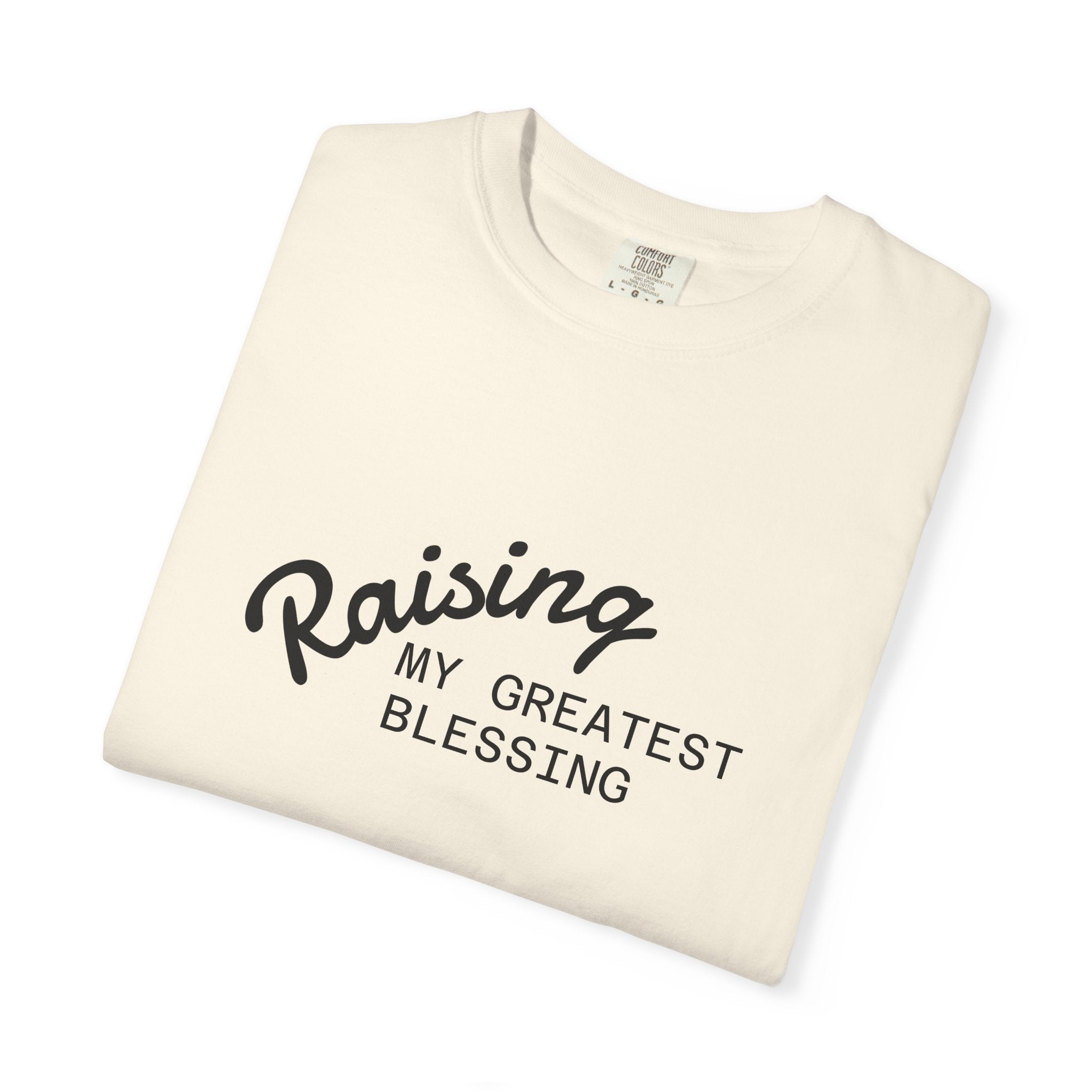 Raising My Greatest Blessing T-Shirt