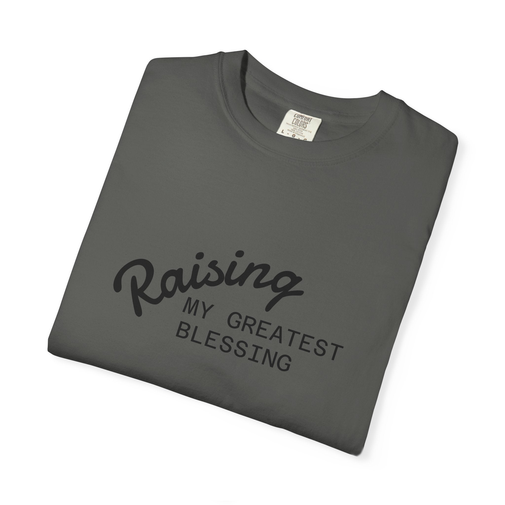 Raising My Greatest Blessing T-Shirt