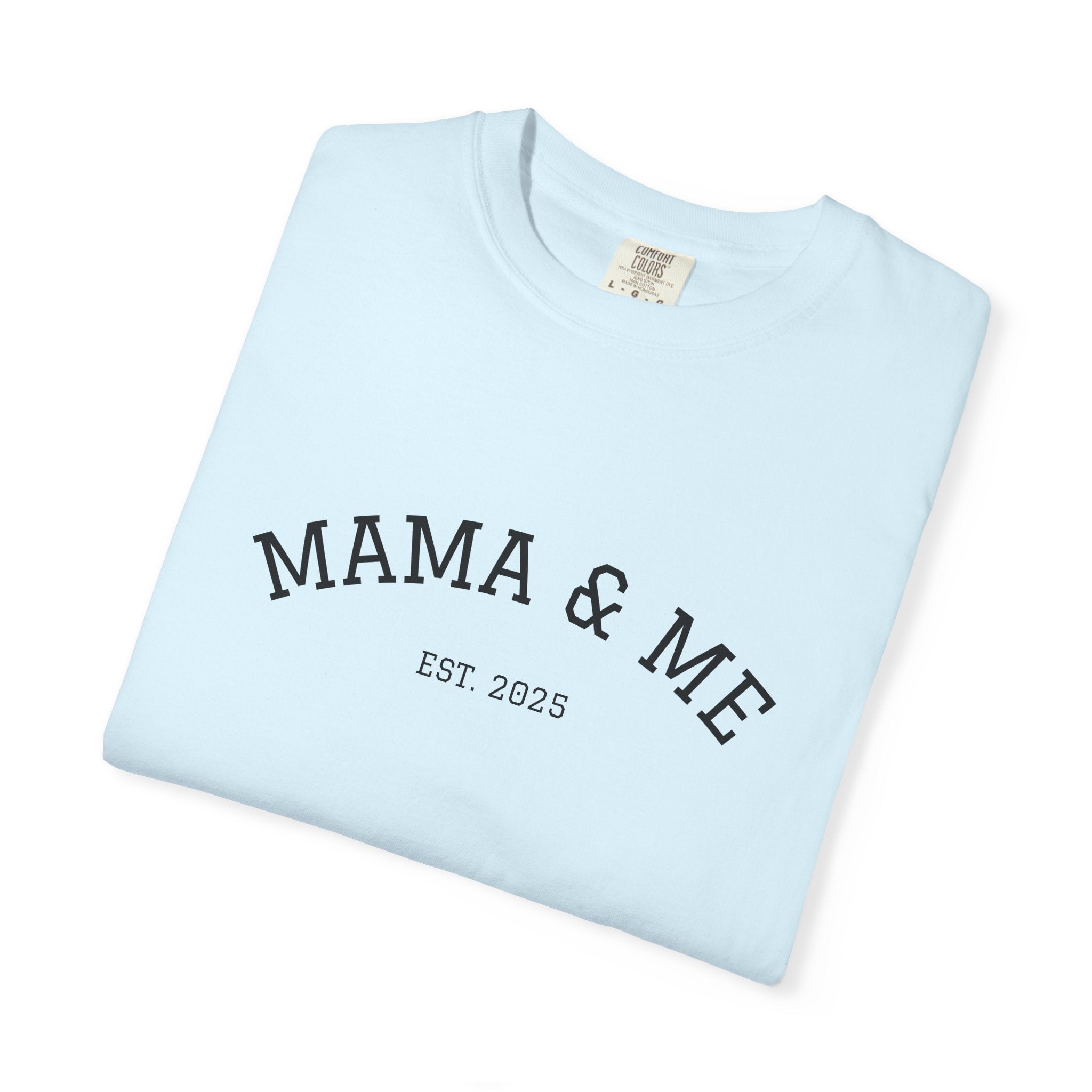 Mama & Me T‑Shirt (Est. 2025)