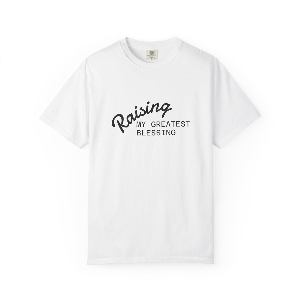 Raising My Greatest Blessing T-Shirt
