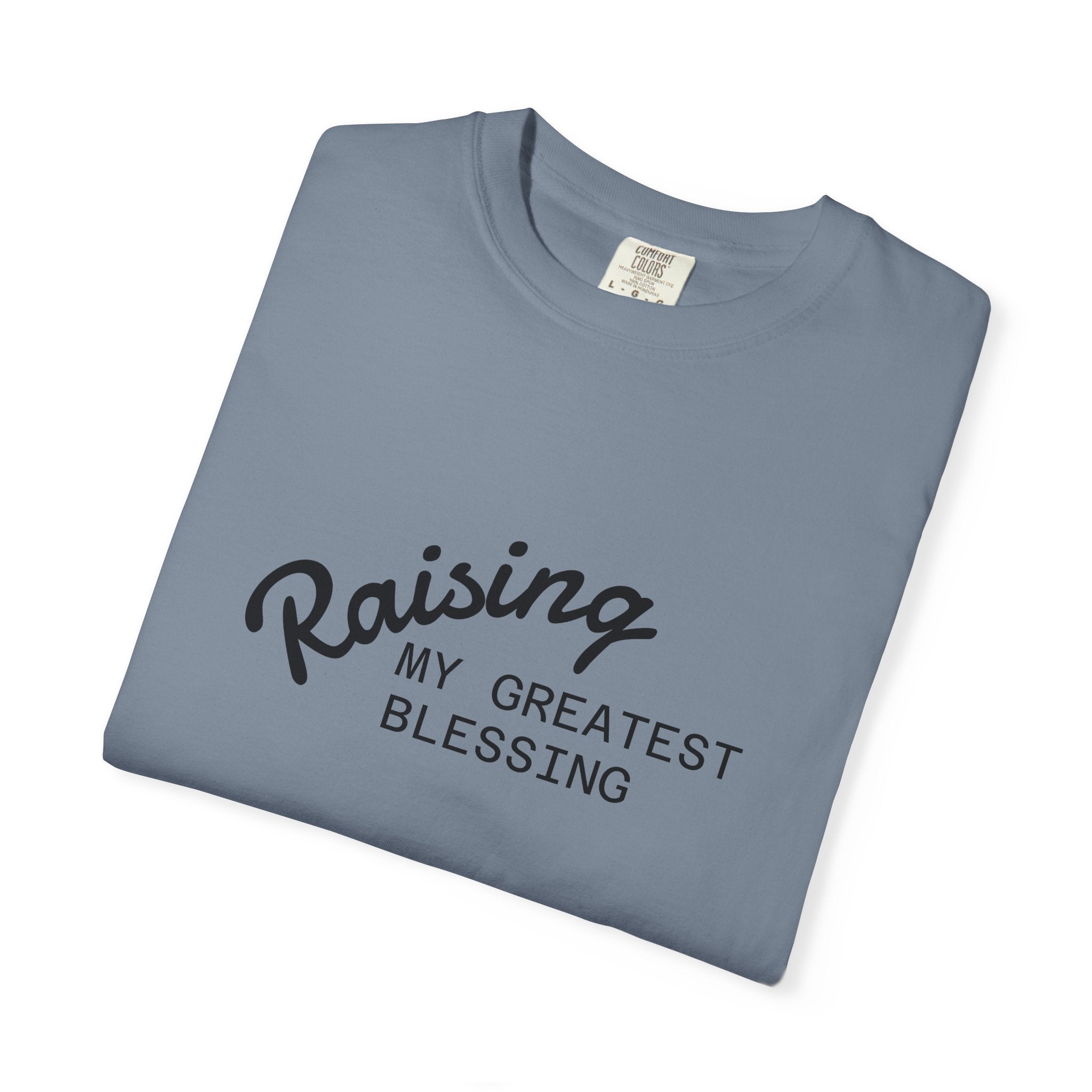 Raising My Greatest Blessing T-Shirt