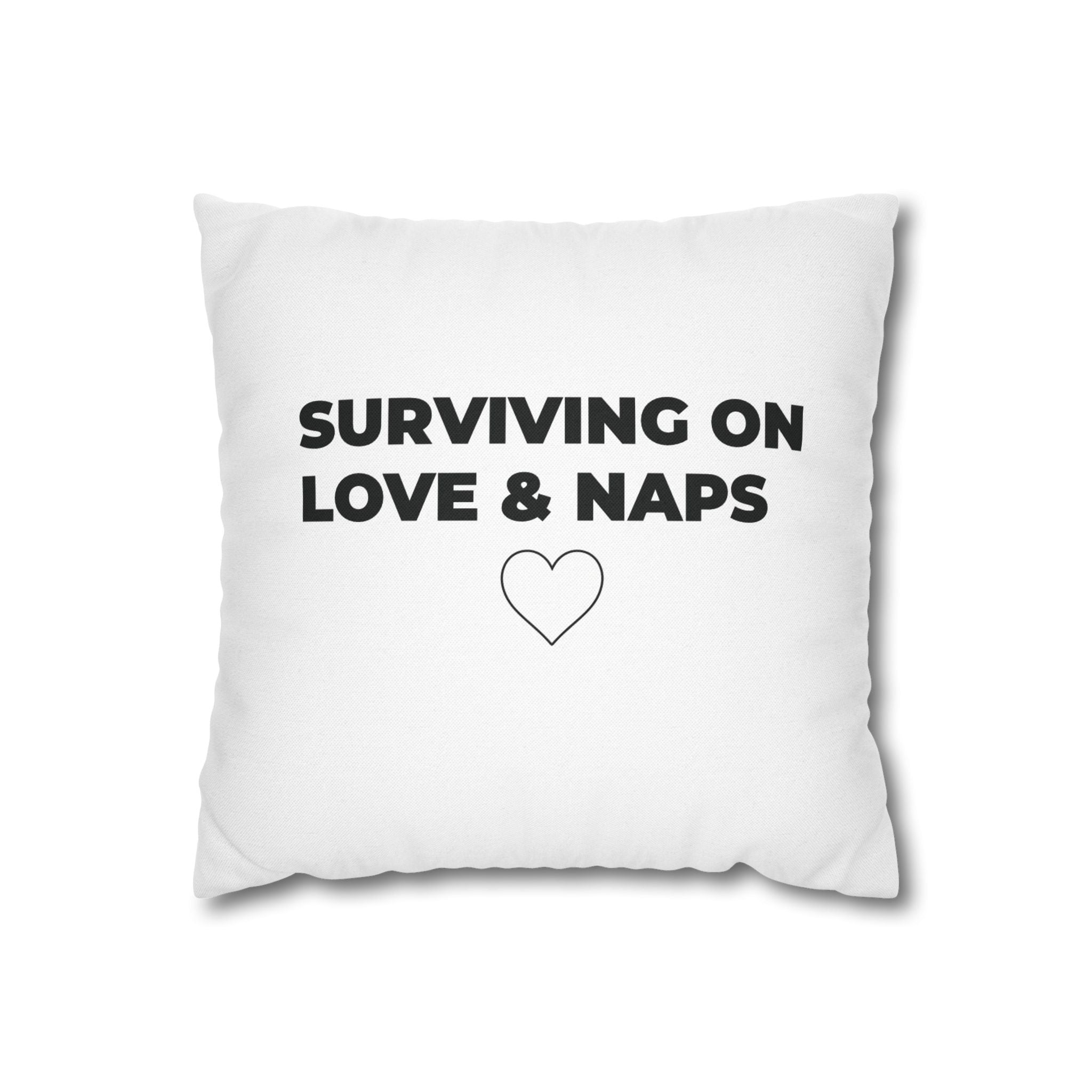 Surviving On Love & Naps Decorative Pillow Cover | Cozy Mom Gift