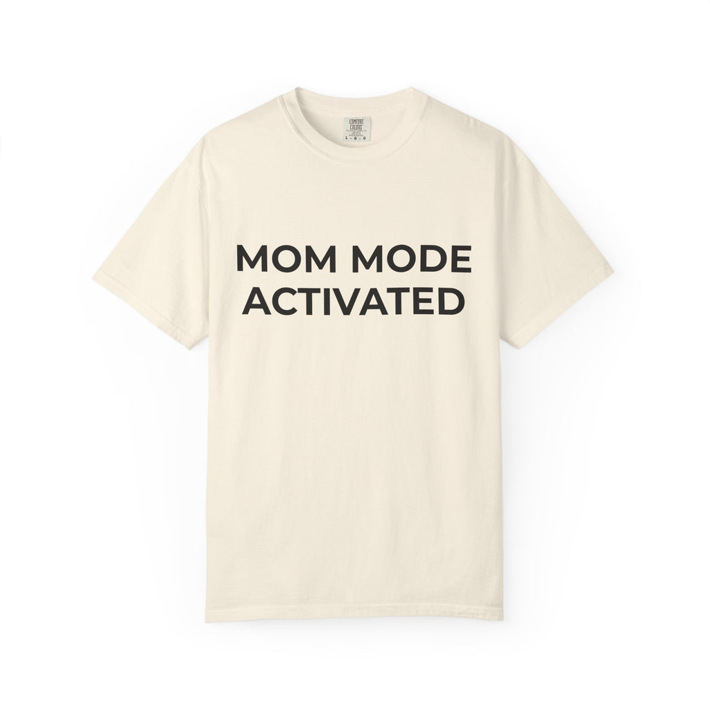 Mom Mode Activated T-Shirt