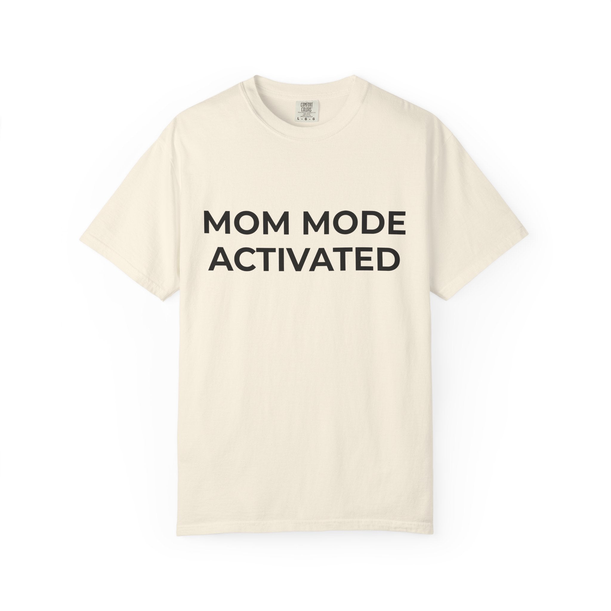 Mom Mode Activated T-Shirt