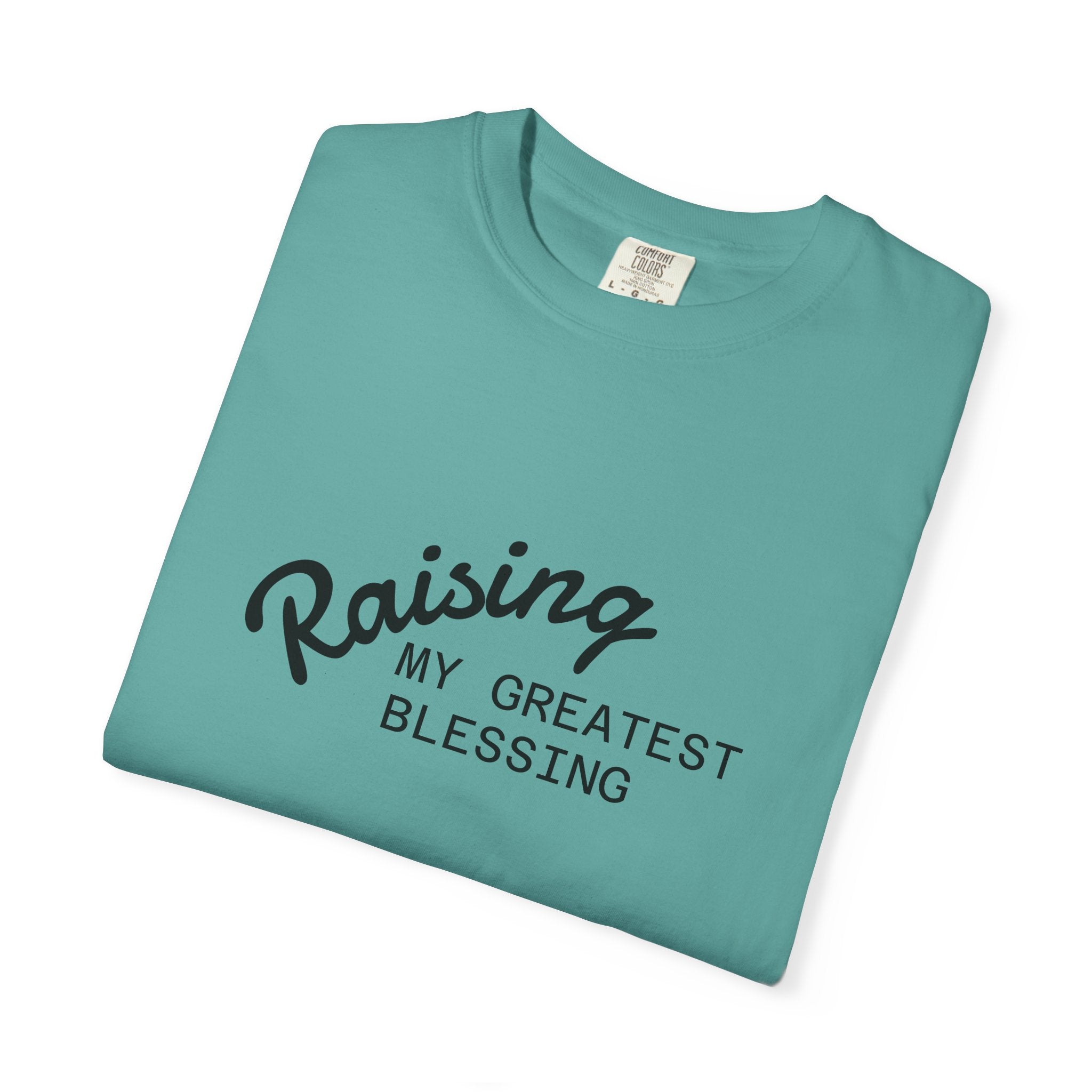 Raising My Greatest Blessing T-Shirt